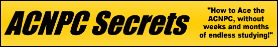 ACNPC Exam Secrets- How to Pass the ACNPC Test