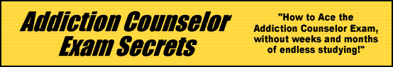 Addiction Counselor Exam Secrets- How to Pass the Addiction Counselor Exam