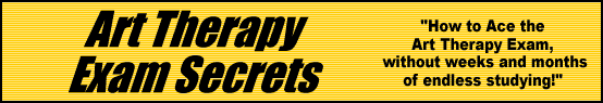Art Therapy Exam Secrets- How to Pass the Art Therapy Test