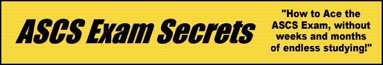 ASCS Exam Secrets- How to Pass the ASCS Test