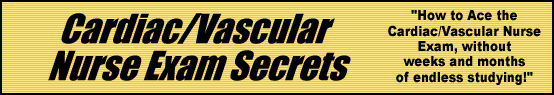Cardiac/Vascular Nurse Exam Secrets- How to Pass the Cardiac/Vascular Nurse Exam