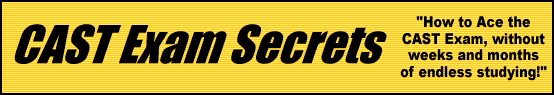CAST Exam Secrets- How to Pass the CAST Exam