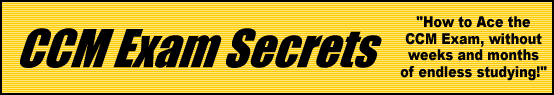 CCM Exam Secrets- How to Pass the CCM Test