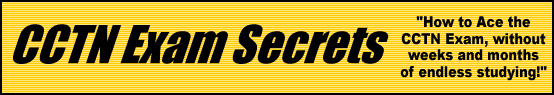 CCTN Exam Secrets- How to Pass the CCTN Exam