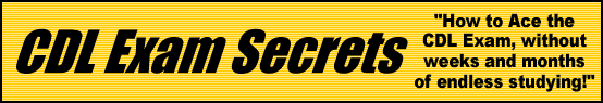 CDL Exam Secrets- How to Pass the CDL Test