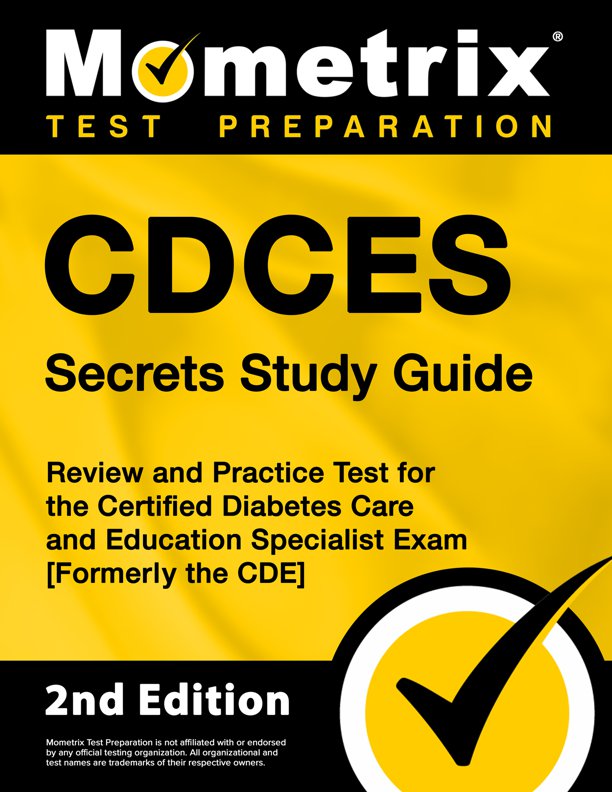 CDCES Secrets Study Guide: Review and Practice Test for the Certified Diabetes Care and Education Specialist Exam [Formerly the CDE], ISBN: 9781516718146