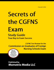 Secrets of the CGFNS Exam Study Guide