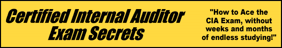 Certified Internal Auditor Exam Secrets- How to Pass the Certified Internal Auditor Exam