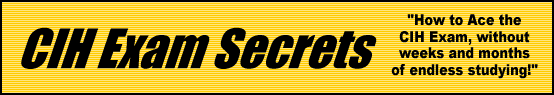 CIH Exam Secrets- How to Pass the CIH Test