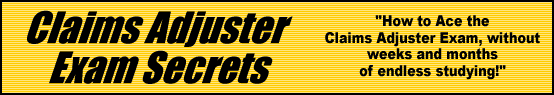 Claims Adjuster Exam Secrets- How to Pass the Claims Adjuster Exam
