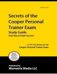 Secrets of the Cooper Personal Trainer Exam Study Guide