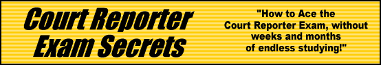 Court Reporter Exam Secrets- How to Pass the Court Reporter Test