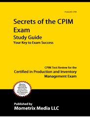 Secrets of the CPIM Exam Study Guide