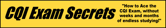 CQI Exam Secrets- How to Pass the CQI Test