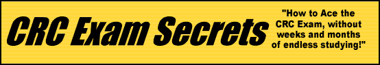 CRC Exam Secrets- How to Pass the CRC Test