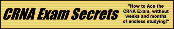 CRNA Exam Secrets- How to Pass the CRNA Test