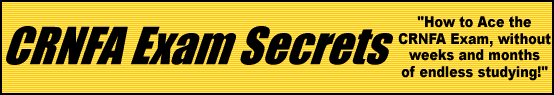 CRNFA Exam Secrets- How to Pass the CRNFA Test