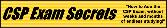 CSP Exam Secrets- How to Pass the CSP Test