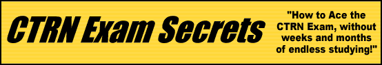 CTRN Exam Secrets- How to Pass the CTRN Test