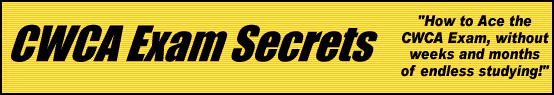 CWCA Exam Secrets- How to Pass the CWCA Exam