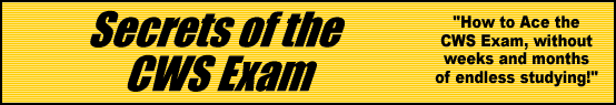 Secrets of the CWS Exam- How to Pass the CWS Test