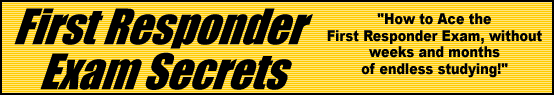 First Responder Exam Secrets- How to Pass the First Responder Test