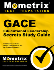 GACE Educational Leadership Exam Secrets Study Guide