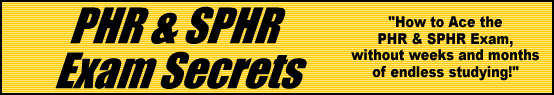 PHR & SPHR Exam Secrets- How to Pass the PHR & SPHR Test