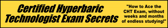 Certified Hyperbaric Technologist Exam Secrets- How to Pass the Certified Hyperbaric Technologist Exam