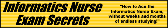 Informatics Nurse Exam Secrets- How to Pass the Informatics Nurse Exam