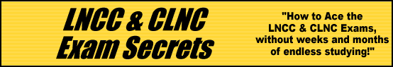 LNCC & CLNC Exam Secrets- How to Pass the LNCC & CLNC Test