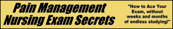 Pain Management Nursing Exam Secrets- How to Pass the Pain Management Nursing Exam