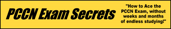 PCCN Exam Secrets- How to Pass the PCCN Test
