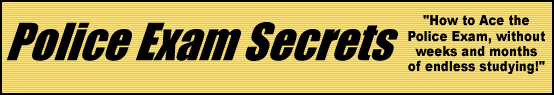 Police Exam Secrets- How to Pass the Police Test