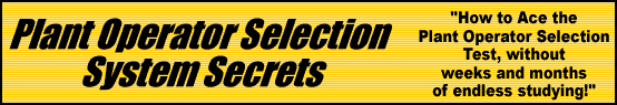 Plant Operator Selection System Secrets- How to Ace the POSS Test