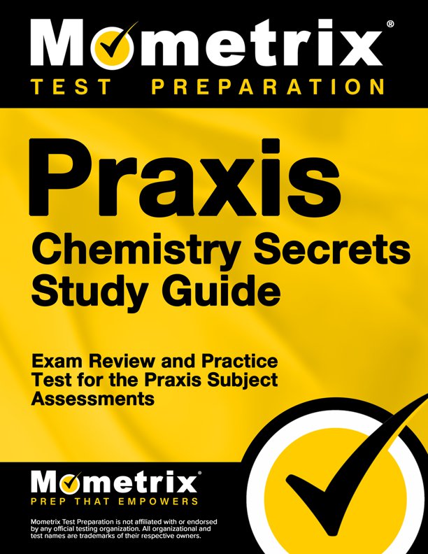 Praxis Chemistry Exam Secrets Study Guide