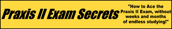 Praxis II Exam Secrets- How to Pass the Praxis II Test