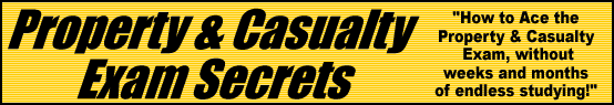 Property & Casualty Exam Secrets- How to Pass the Property & Casualty Test