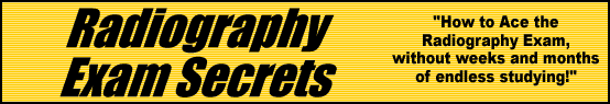 Radiography Exam Secrets- How to Pass the Radiography Test