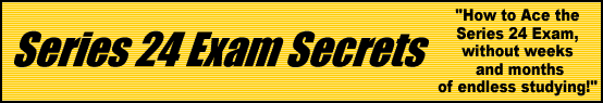 Series 24 Exam Secrets- How to Pass the Series 24 Test
