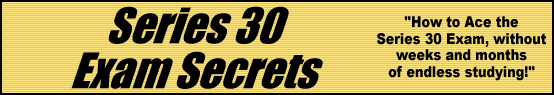 Series 30 Exam Secrets- How to Pass the Series 30 Test