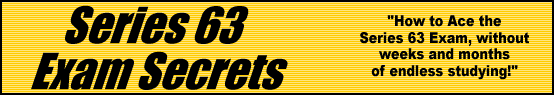 Series 63 Exam Secrets- How to Pass the Series 63 Test