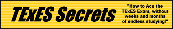 TExES Secrets- How to Pass the TExES