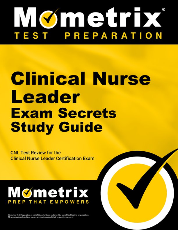 Clinical Nurse Leader Exam Secrets Study Guide