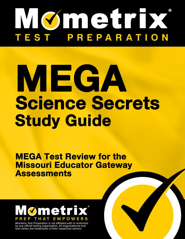 MEGA Science Secrets- How to Pass the MEGA Science Test