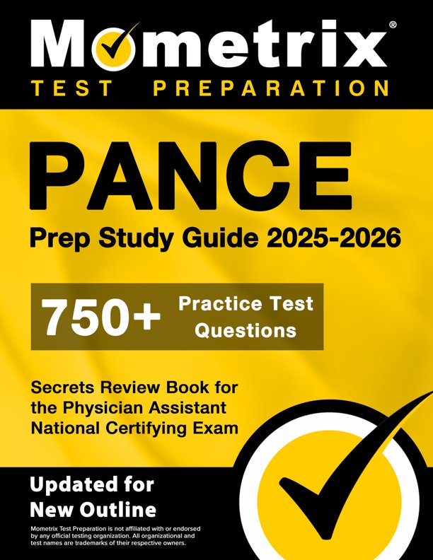 PANCE Prep Study Guide 2023-2024 - 750+ Practice Test Questions, Secrets Review Book for the Physician Assistant National Certifying Exam: [5th Edition], ISBN: 9781516724116