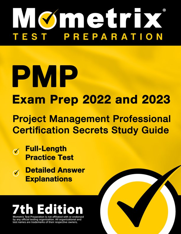 PMP Exam Prep 2024-2025 - Project Management Professional Certification Secrets Study Guide, Full-Length Practice Test, Detailed Answer Explanations: [PMBOK 7th Edition], ISBN: 9781516725137