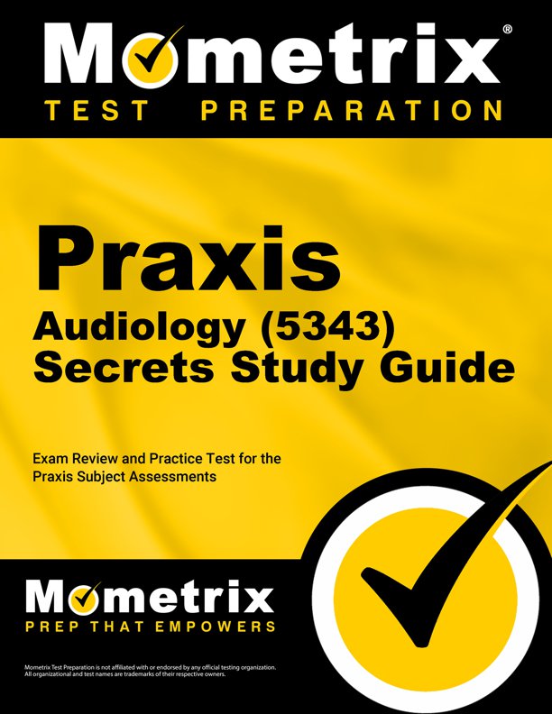 Praxis II Audiology Exam Secrets Study Guide