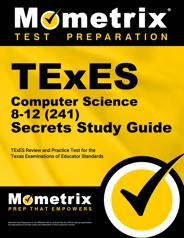 TExES Computer Science Exam Secrets Study Guide